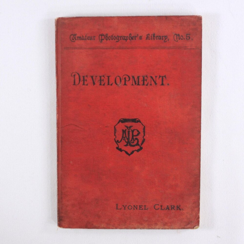 Antique Photographic manual DEVELOPMENT, Amateur Photographers Library book